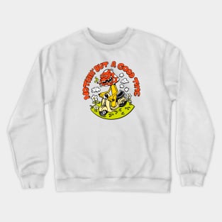 Nothin But A Good Time (front print) Crewneck Sweatshirt